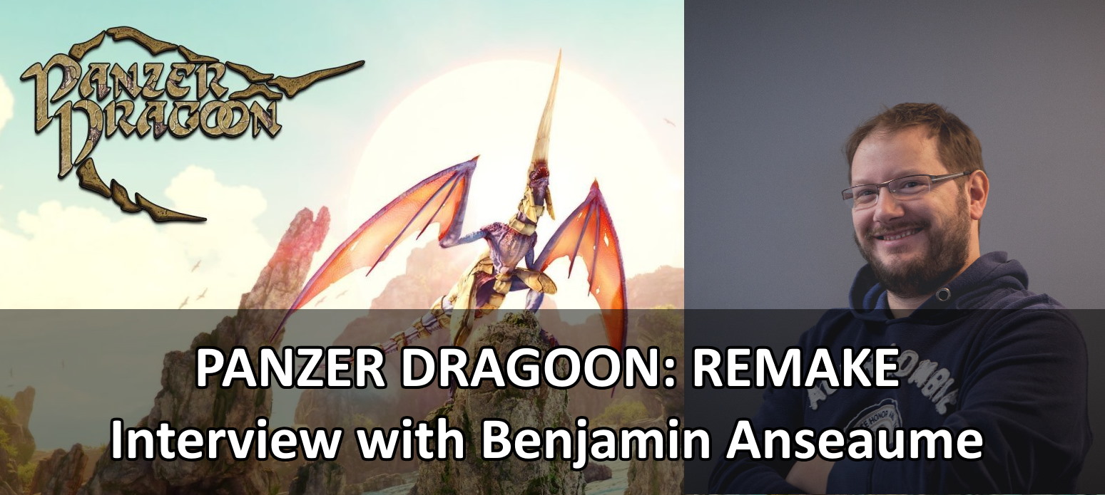 Panzer Dragoon Legacy Interviews Benjamin Anseaume about the Panzer Dragoon Remake!