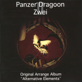 Panzer Dragoon II Zwei Original Arrange Album “Alternative Elements”
